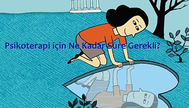 Psikoterapi için Ne Kadar Süre Gerekli?