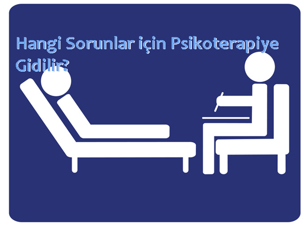 Hangi Sorunlar için Psikoterapiye Gidilir?